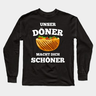 Unser Döner Macht Dich Schöner Kebab Long Sleeve T-Shirt